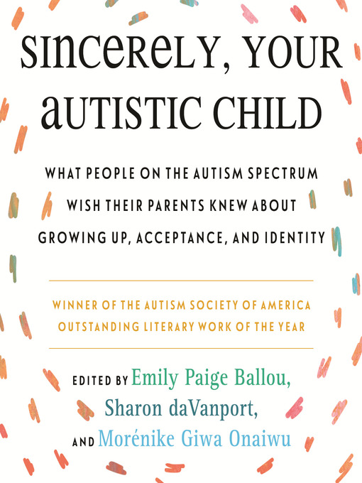 Title details for Sincerely, Your Autistic Child by Autistic Women and Nonbinary Network - Available